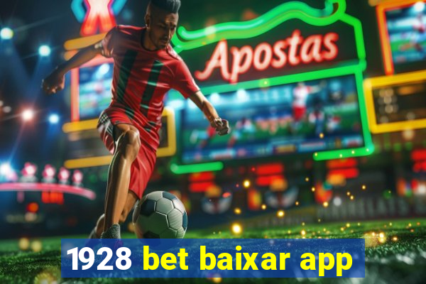 1928 bet baixar app